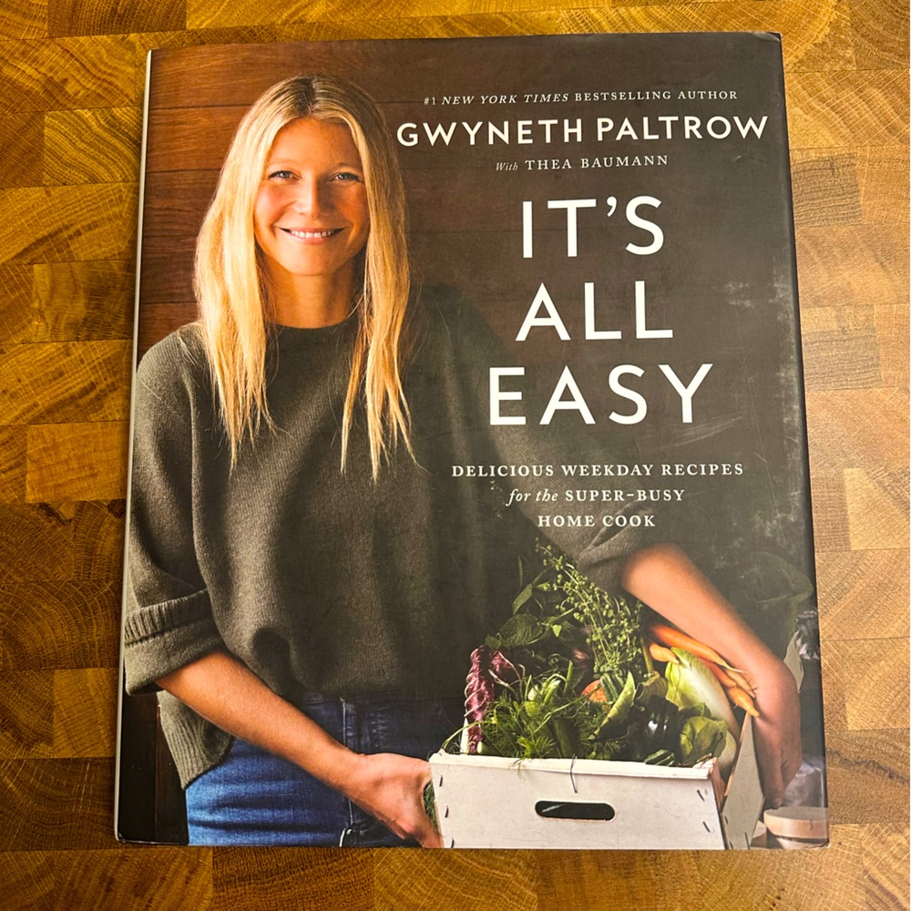 Gwyneth Paltrow - Its All Easy Cookbook